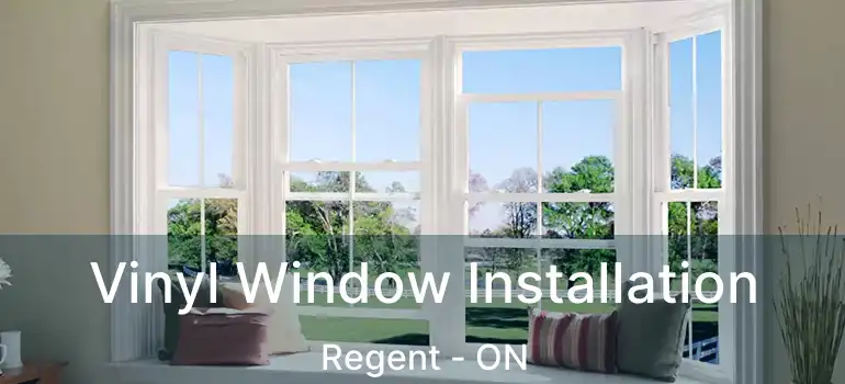  Vinyl Window Installation Regent - ON