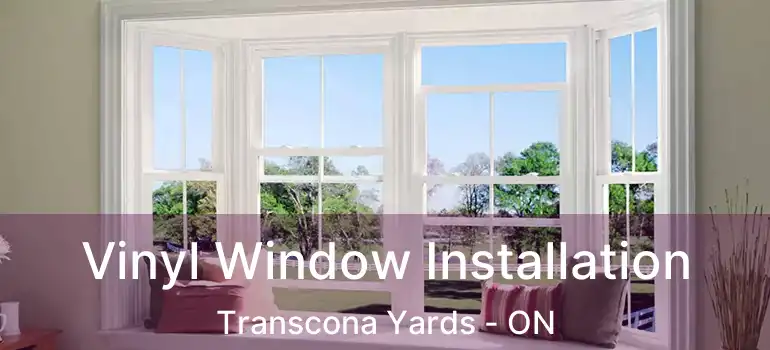  Vinyl Window Installation Transcona Yards - ON