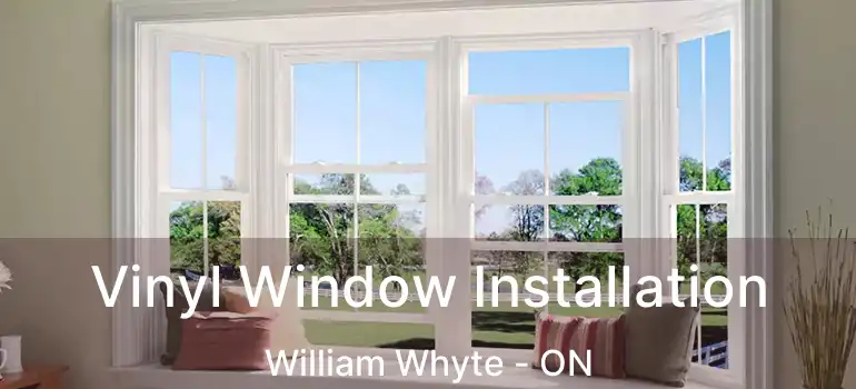  Vinyl Window Installation William Whyte - ON