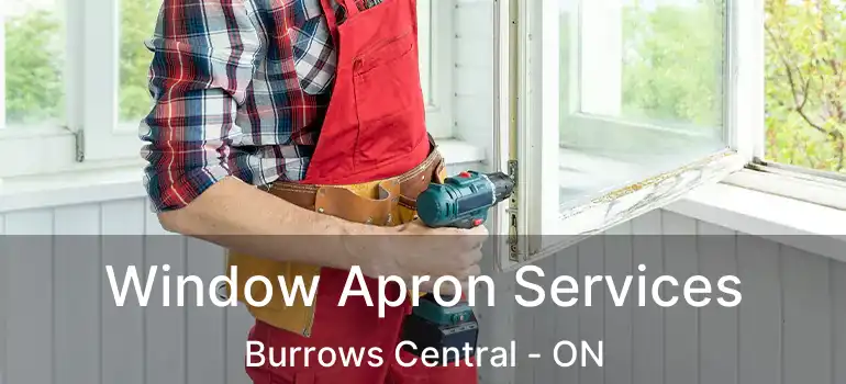  Window Apron Services Burrows Central - ON