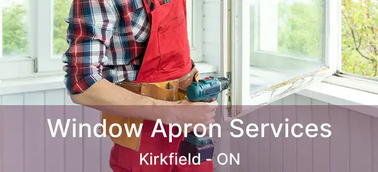  Window Apron Services Kirkfield - ON