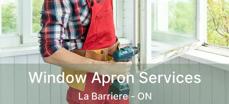 Window Apron Services La Barriere - ON