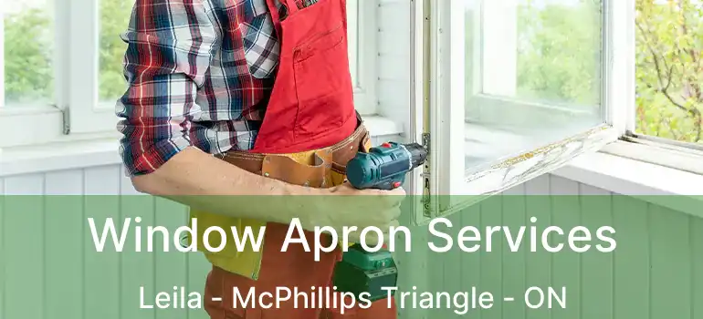  Window Apron Services Leila - McPhillips Triangle - ON
