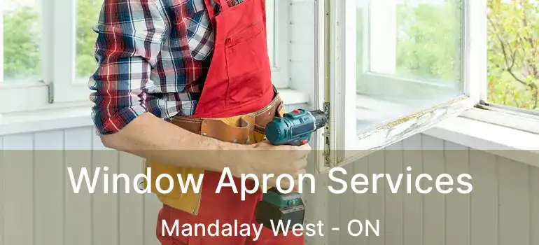  Window Apron Services Mandalay West - ON