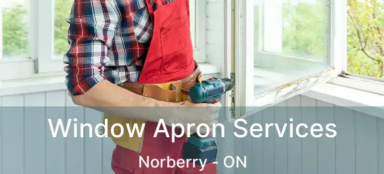  Window Apron Services Norberry - ON