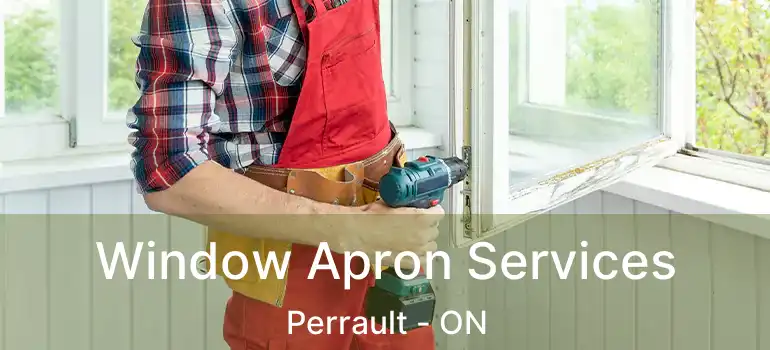  Window Apron Services Perrault - ON