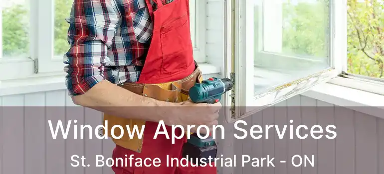  Window Apron Services St. Boniface Industrial Park - ON