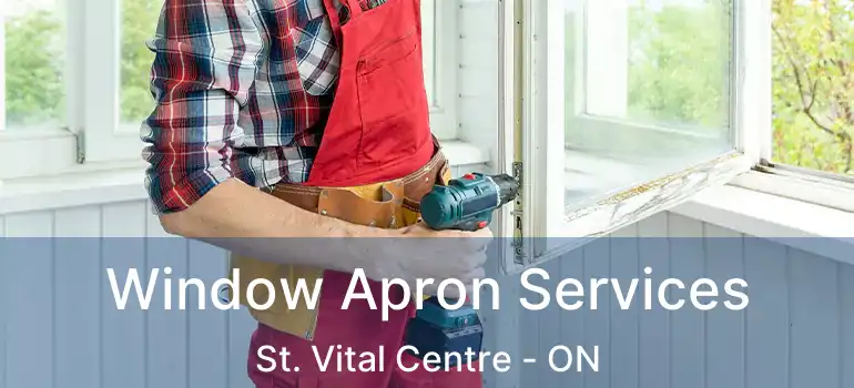  Window Apron Services St. Vital Centre - ON