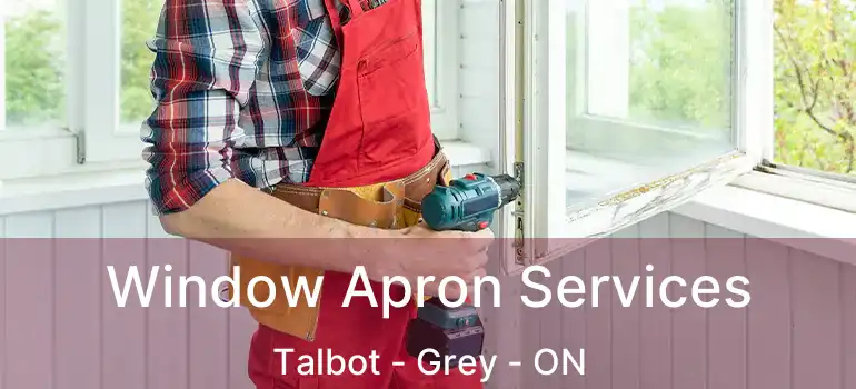  Window Apron Services Talbot - Grey - ON