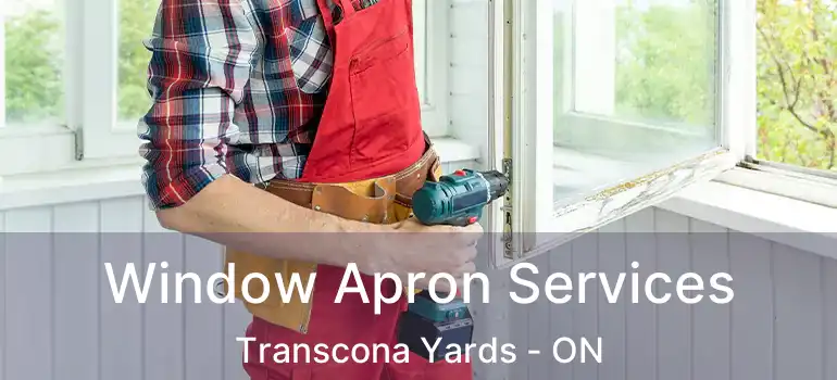  Window Apron Services Transcona Yards - ON
