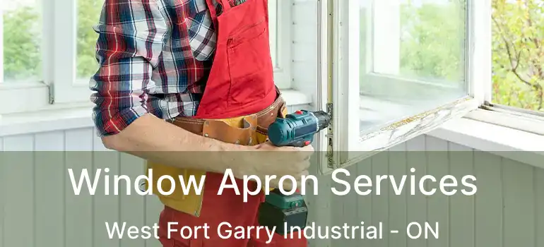  Window Apron Services West Fort Garry Industrial - ON