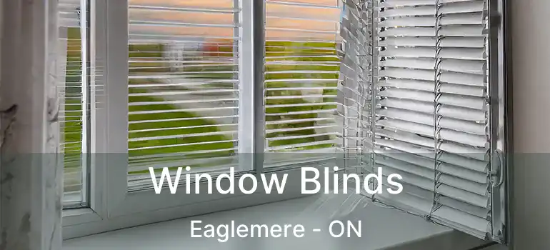  Window Blinds Eaglemere - ON