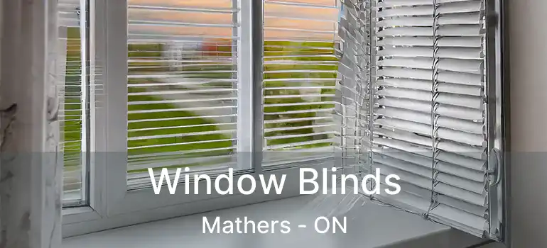  Window Blinds Mathers - ON