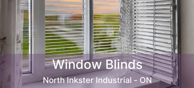  Window Blinds North Inkster Industrial - ON