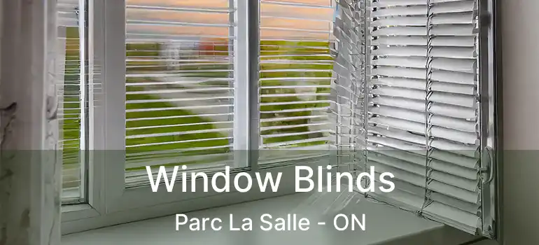  Window Blinds Parc La Salle - ON