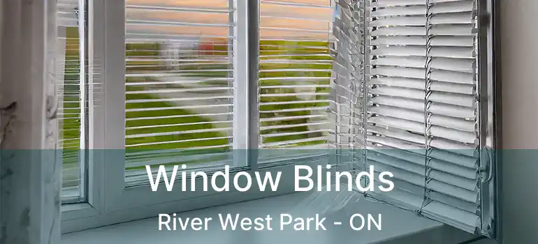  Window Blinds River West Park - ON
