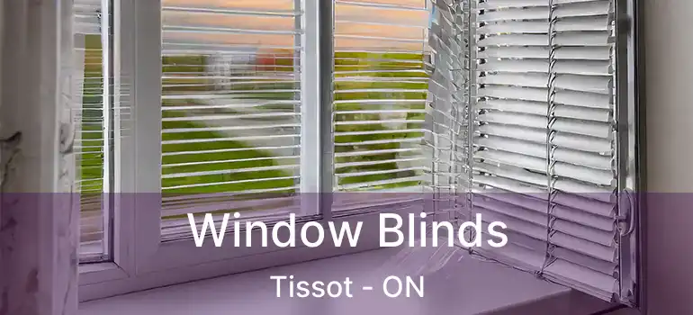  Window Blinds Tissot - ON