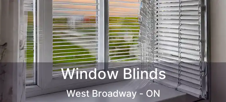  Window Blinds West Broadway - ON