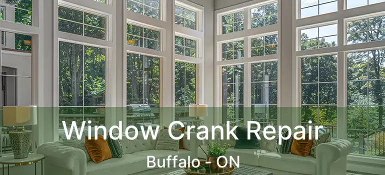  Window Crank Repair Buffalo - ON