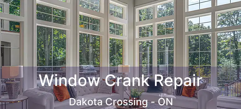  Window Crank Repair Dakota Crossing - ON