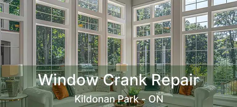  Window Crank Repair Kildonan Park - ON