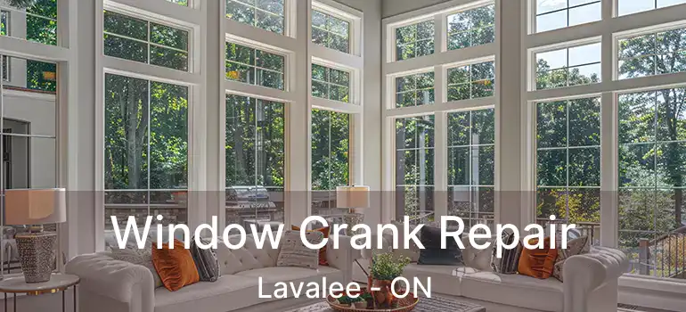  Window Crank Repair Lavalee - ON