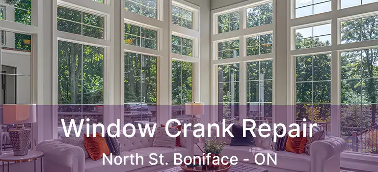  Window Crank Repair North St. Boniface - ON
