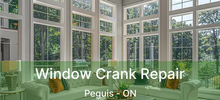  Window Crank Repair Peguis - ON