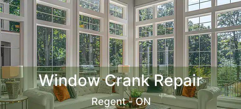 Window Crank Repair Regent - ON