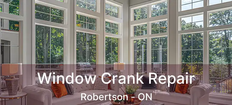  Window Crank Repair Robertson - ON