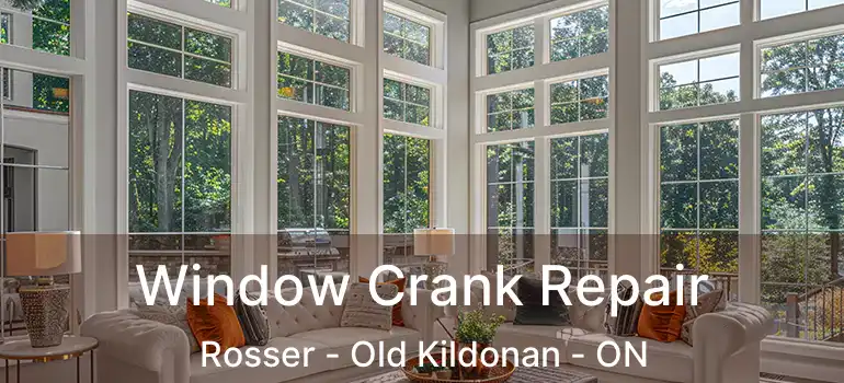  Window Crank Repair Rosser - Old Kildonan - ON