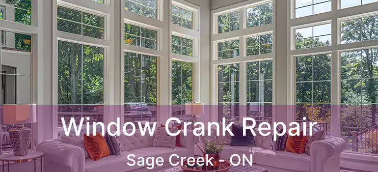  Window Crank Repair Sage Creek - ON