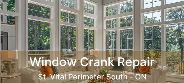  Window Crank Repair St. Vital Perimeter South - ON