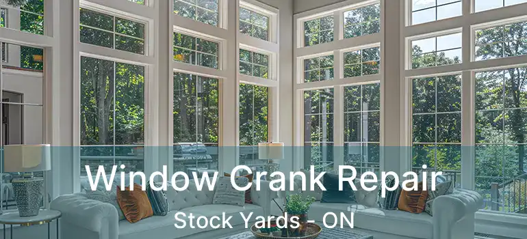  Window Crank Repair Stock Yards - ON