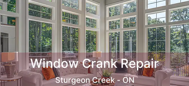  Window Crank Repair Sturgeon Creek - ON