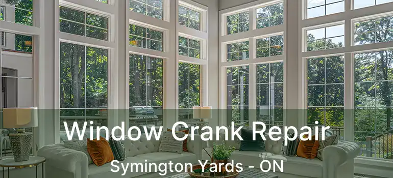  Window Crank Repair Symington Yards - ON