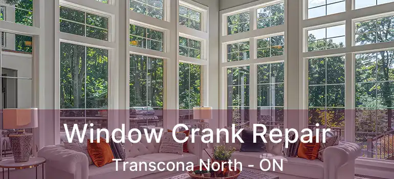  Window Crank Repair Transcona North - ON