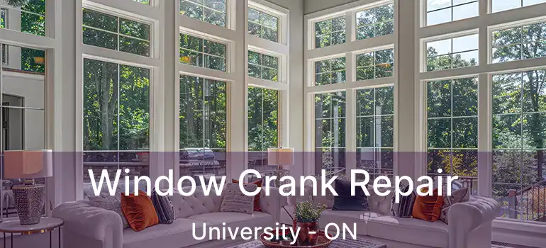  Window Crank Repair University - ON