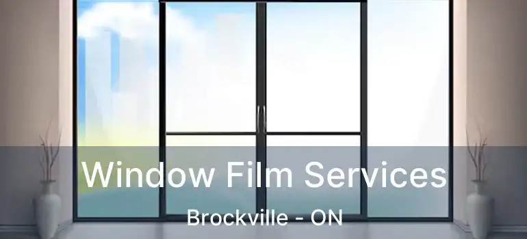  Window Film Services Brockville - ON