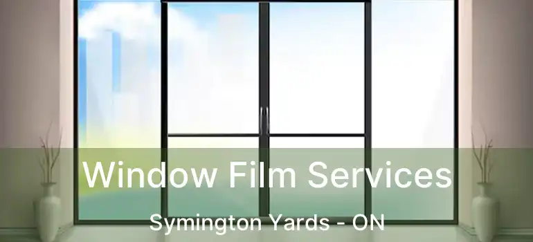  Window Film Services Symington Yards - ON