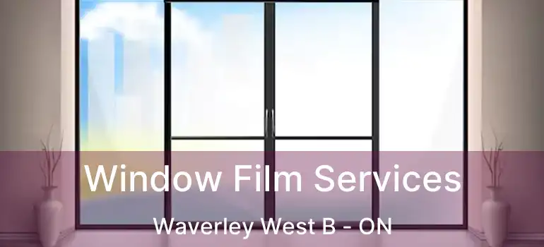  Window Film Services Waverley West B - ON
