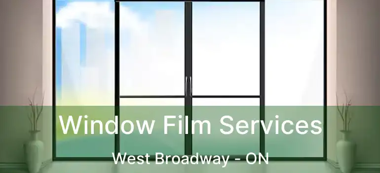  Window Film Services West Broadway - ON