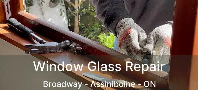  Window Glass Repair Broadway - Assiniboine - ON
