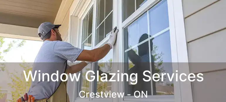  Window Glazing Services Crestview - ON