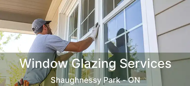  Window Glazing Services Shaughnessy Park - ON