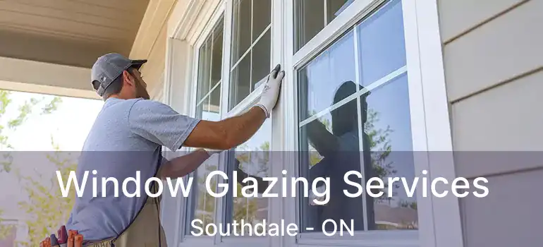  Window Glazing Services Southdale - ON