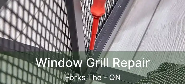  Window Grill Repair Forks The - ON