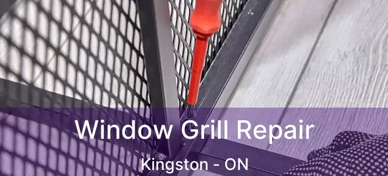  Window Grill Repair Kingston - ON