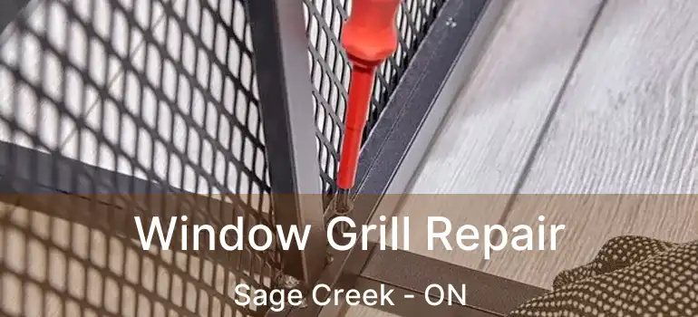  Window Grill Repair Sage Creek - ON