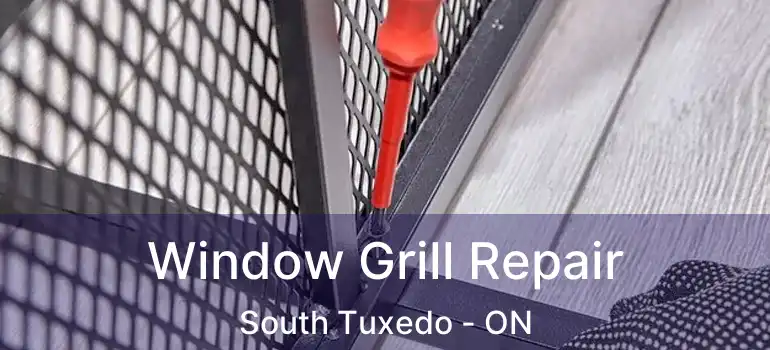  Window Grill Repair South Tuxedo - ON